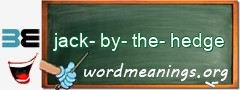 WordMeaning blackboard for jack-by-the-hedge